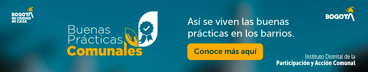 Conoce las Buenas Prácticas Comunales del IDPAC en Bogotá y descubre cómo se viven en los barrios las experiencias que fortalecen la participación ciudadana.